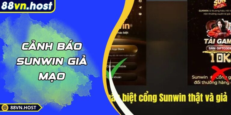 Cảnh Báo Sunwin Giả Mạo – Những Dấu Hiệu Tự Bảo Vệ An Toàn